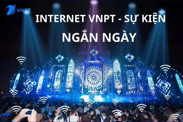 Bảng giá internet VNPT Sự Kiện Ngắn Ngày - VNPT sự kiện 2025