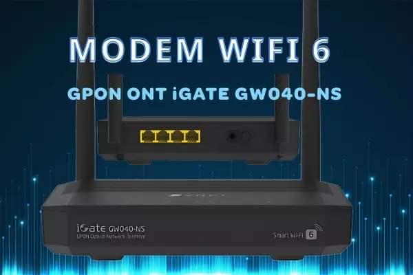 iGate GW040-NS Modem WiFi 6 VNPT | Công nghệ GPON tốc độ cao